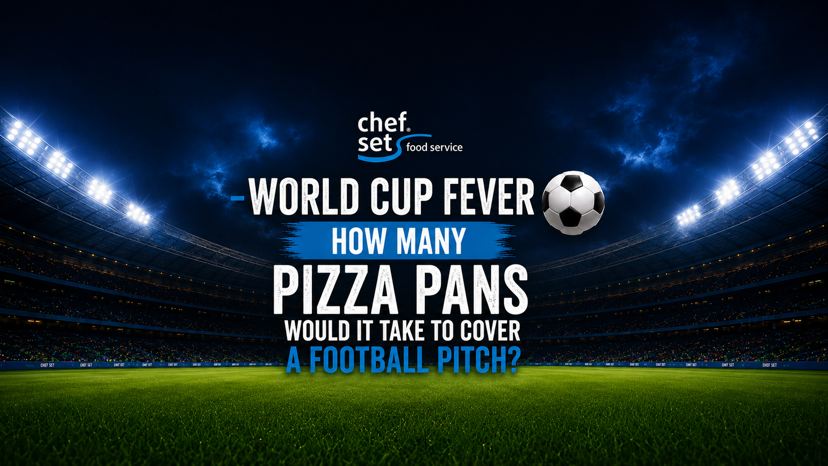 Goal-den Crust: Nearly 90,000 Pizza Pans Needed to cover a FIFA Football Pitch